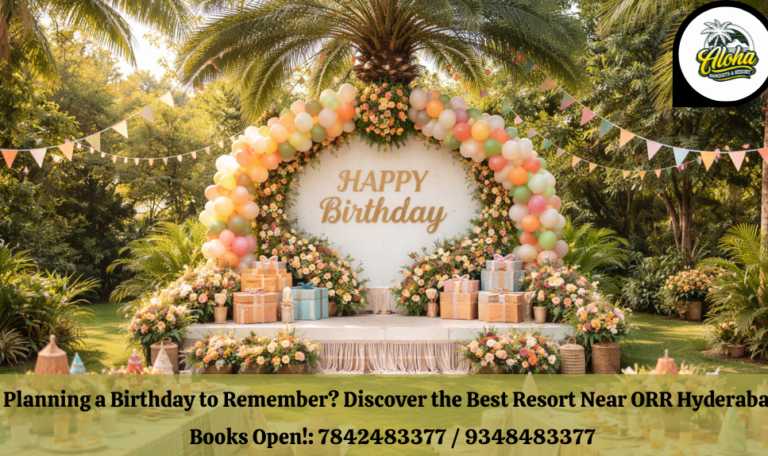 Best Resort for Birthday Party Near ORR Hyderabad